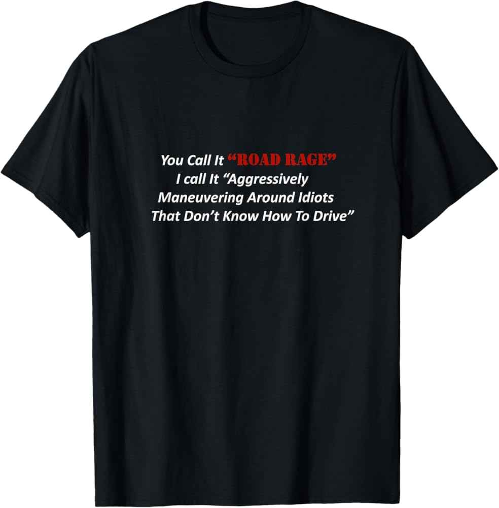 Tricou amuzant È™ofer Road Rage