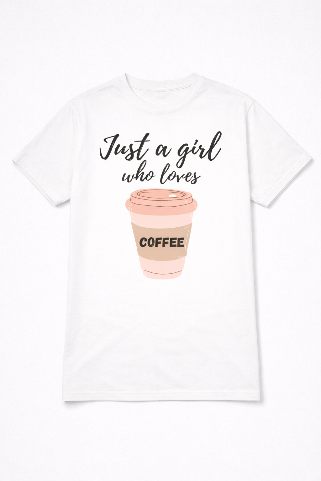 Tricou Just A Girl Who Loves Coffee