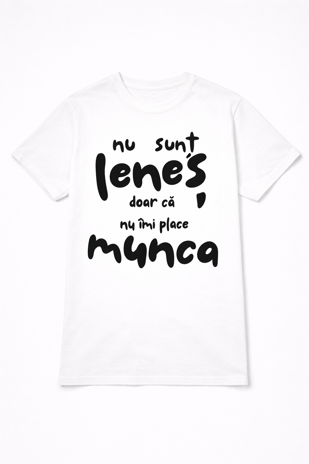 Tricou Nu sunt leneș