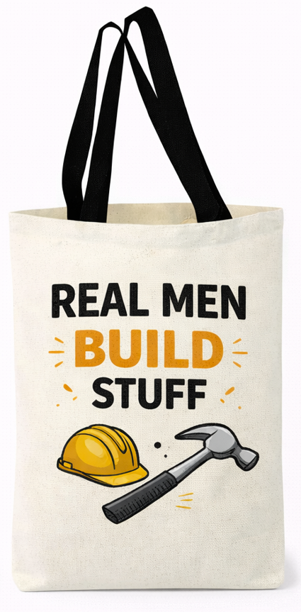 GeantÄƒ Tote Real Men Build Stuff
