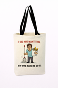 Geantă Tote „I Did Not Want This”