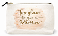 GeantÄƒ pentru farduri Too Glam To Give A Damn