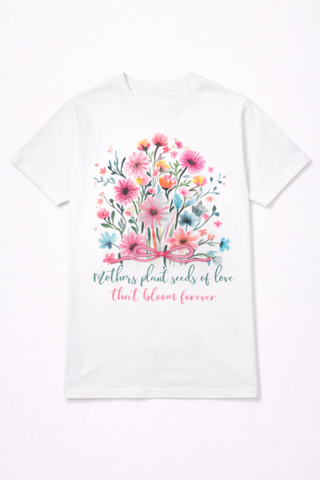 Tricou pentru mamă „Mothers plant seeds of love”